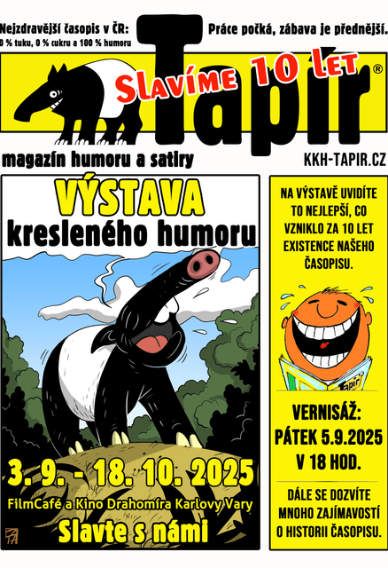 🟡 VERNISÁŽ🎉 TAPÍR SLAVÍ 10 LET! A vy jste zváni na pořádnou dávku humoru! 🎉