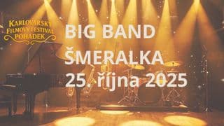 HUDEBNÍ VEČER V KINĚ - BIG BAND ŠMERALKA (KVFFP)