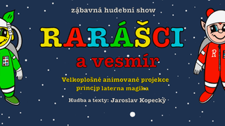🎭 RARÁŠCI a vesmír