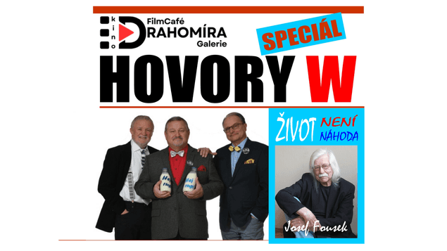 🎭 HOVORY W – SPECIÁL  „Život není náhoda“ – s Josefem Fouskem